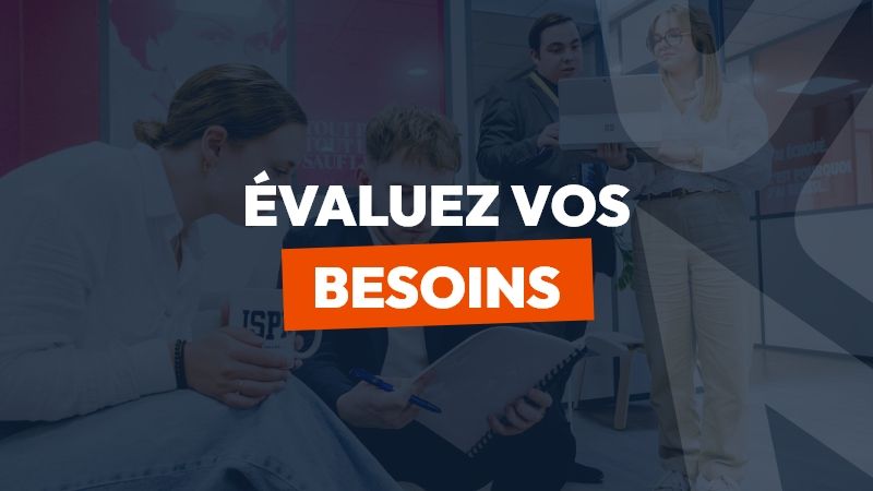 Évaluons ensemble vos besoins 